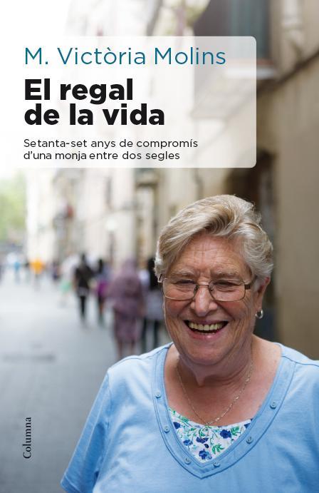 EL REGAL DE LA VIDA | 9788466417310 | MARIA VICTÒRIA MOLINS | Llibreria Ombra | Llibreria online de Rubí, Barcelona | Comprar llibres en català i castellà online