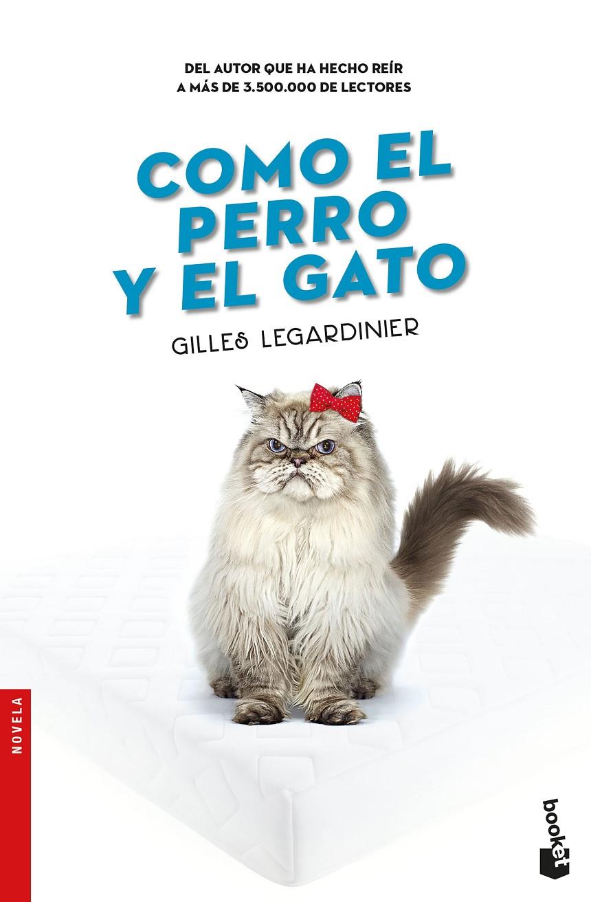 COMO EL PERRO Y EL GATO | 9788408176428 | LEGARDINIER, GILLES | Llibreria Ombra | Llibreria online de Rubí, Barcelona | Comprar llibres en català i castellà online