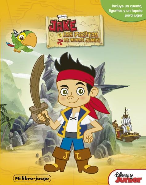 JAKE Y LOS PIRATAS DE NUNCA JAMAS MI LIBRO-JUEGO | 9788499515793 | DISNEY | Llibreria Ombra | Llibreria online de Rubí, Barcelona | Comprar llibres en català i castellà online