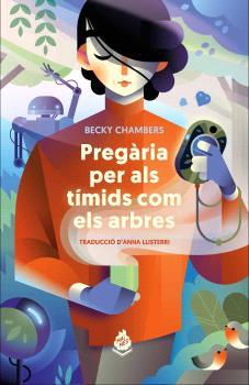 PREGÀRIA PER ALS TÍMIDS COM ELS ARBRES | 9788412614459 | CHAMBERS, BECKY | Llibreria Ombra | Llibreria online de Rubí, Barcelona | Comprar llibres en català i castellà online