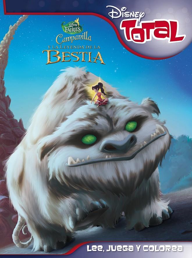 CAMPANILLA Y LA LEYENDA DE LA BESTIA. DISNEY TOTAL | 9788499516745 | DISNEY | Llibreria Ombra | Llibreria online de Rubí, Barcelona | Comprar llibres en català i castellà online