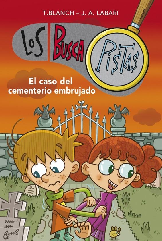 LOS BUSCAPISTAS 4 EL CASO DEL CEMENTERIO EMBRUJADO | 9788490430057 | T. BLANCH - J.A. LABARI | Llibreria Ombra | Llibreria online de Rubí, Barcelona | Comprar llibres en català i castellà online