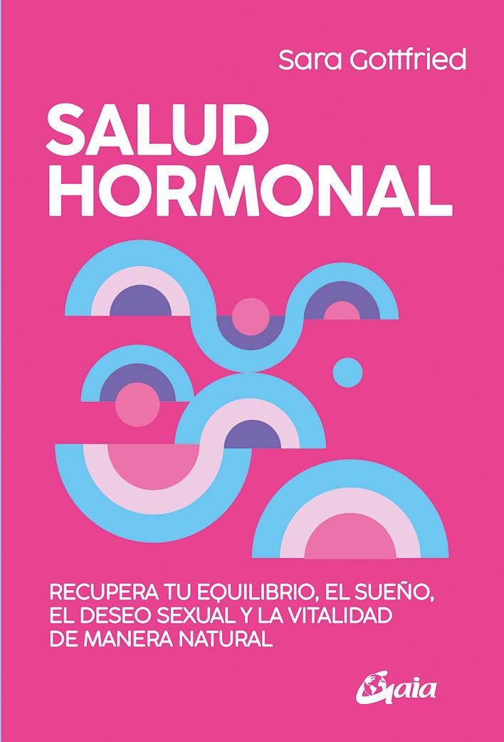 SALUD HORMONAL | 9788411081252 | GOTTFRIED, SARA | Llibreria Ombra | Llibreria online de Rubí, Barcelona | Comprar llibres en català i castellà online