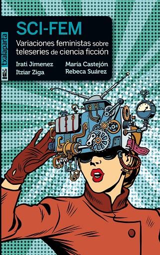 SCI-FEM | 9788417065744 | JIMENEZ URIARTE, IRATI / ZIGA, ITZIAR / SUÁREZ ARDUENGO, REBECA / CASTEJÓN LEORZA, MARÍA | Llibreria Ombra | Llibreria online de Rubí, Barcelona | Comprar llibres en català i castellà online