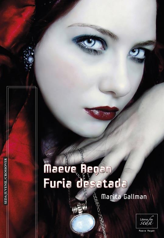 FURIA DESATADA. MAEVE REGAN 3 | 9788415854920 | GALLMAN, MARITA | Llibreria Ombra | Llibreria online de Rubí, Barcelona | Comprar llibres en català i castellà online