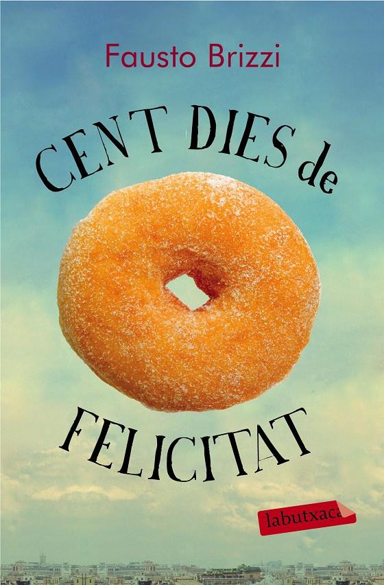 CENT DIES DE FELICITAT | 9788499309606 | FAUSTO BRIZZI | Llibreria Ombra | Llibreria online de Rubí, Barcelona | Comprar llibres en català i castellà online