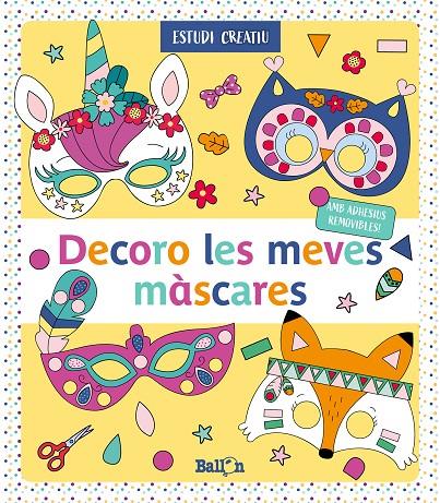 DECORO LES MEVES MÀSCARES - GROC | 9789403216980 | BALLON | Llibreria Ombra | Llibreria online de Rubí, Barcelona | Comprar llibres en català i castellà online