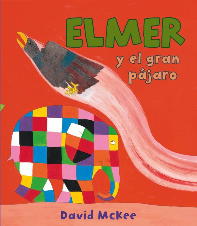 ELMER Y EL GRAN PÁJARO (ELMER. PRIMERAS LECTURAS 15) | 9788448843564 | MCKEE,DAVID | Llibreria Ombra | Llibreria online de Rubí, Barcelona | Comprar llibres en català i castellà online