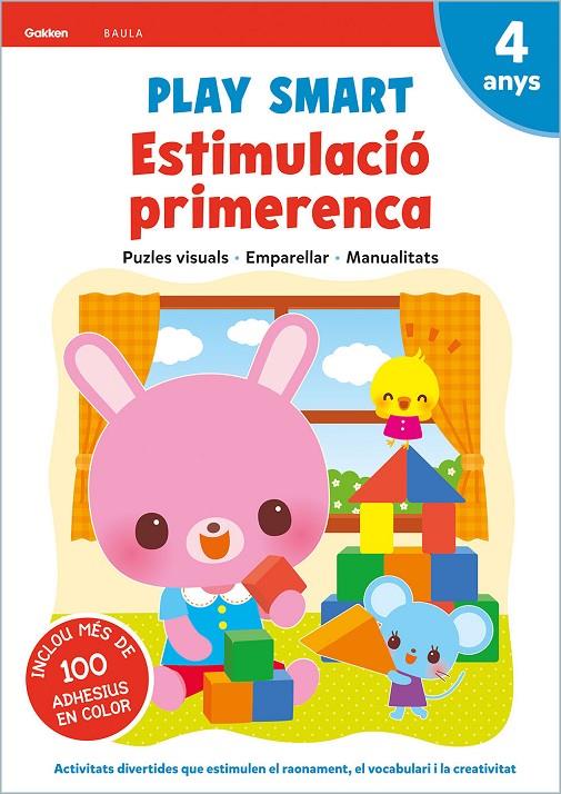 PLAY SMART ESTIMULACIÓ PRIMERENCA 4 ANYS | 9788447944156 | EQUIP GAKKEN | Llibreria Ombra | Llibreria online de Rubí, Barcelona | Comprar llibres en català i castellà online