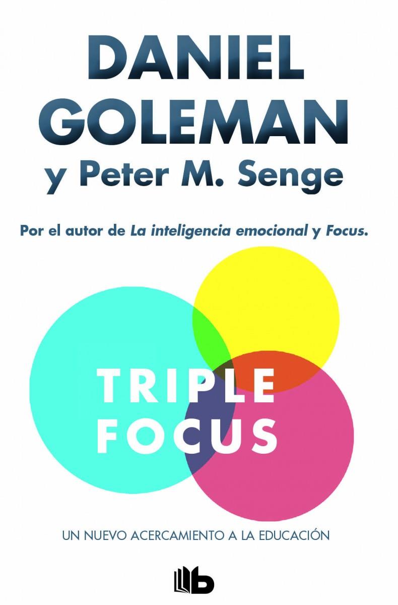 TRIPLE FOCUS. UN NUEVO ACERCAMIENTO A LA EDUCACIÓN | 9788490703168 | GOLEMAN/SENGE | Llibreria Ombra | Llibreria online de Rubí, Barcelona | Comprar llibres en català i castellà online