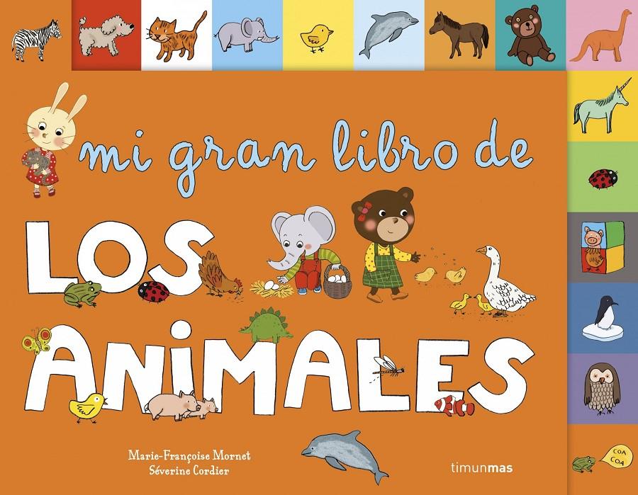 MI GRAN LIBRO DE LOS ANIMALES | 9788408126157 | MARIE-FRANÇOISE MORNET | Llibreria Ombra | Llibreria online de Rubí, Barcelona | Comprar llibres en català i castellà online