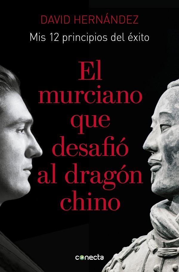 EL MURCIANO QUE DESAFIÓ AL DRAGÓN CHINO | 9788416883776 | HERNÁNDEZ ZAPATA, DAVID | Llibreria Ombra | Llibreria online de Rubí, Barcelona | Comprar llibres en català i castellà online