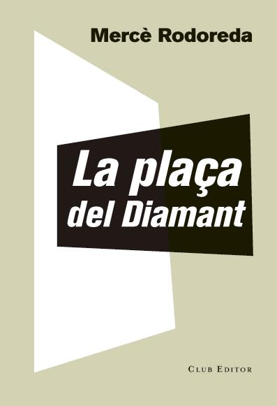 LA PLAÇA DEL DIAMANT | 9788473292023 | RODOREDA, MERCÈ | Llibreria Ombra | Llibreria online de Rubí, Barcelona | Comprar llibres en català i castellà online