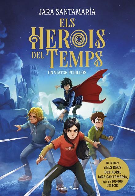 ELS HEROIS DEL TEMPS 1. UN VIATGE PERILLÓS | 9791387519155 | SANTAMARÍA, JARA | Llibreria Ombra | Llibreria online de Rubí, Barcelona | Comprar llibres en català i castellà online