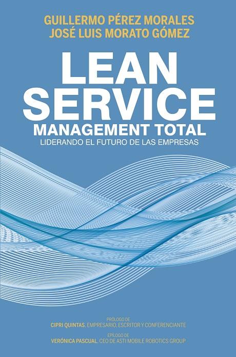 LEAN SERVICE, MANAGEMENT TOTAL | 9788498755138 | PÉREZ MORALES, GUILLERMO/MORATO GÓMEZ, JOSÉ LUIS | Llibreria Ombra | Llibreria online de Rubí, Barcelona | Comprar llibres en català i castellà online