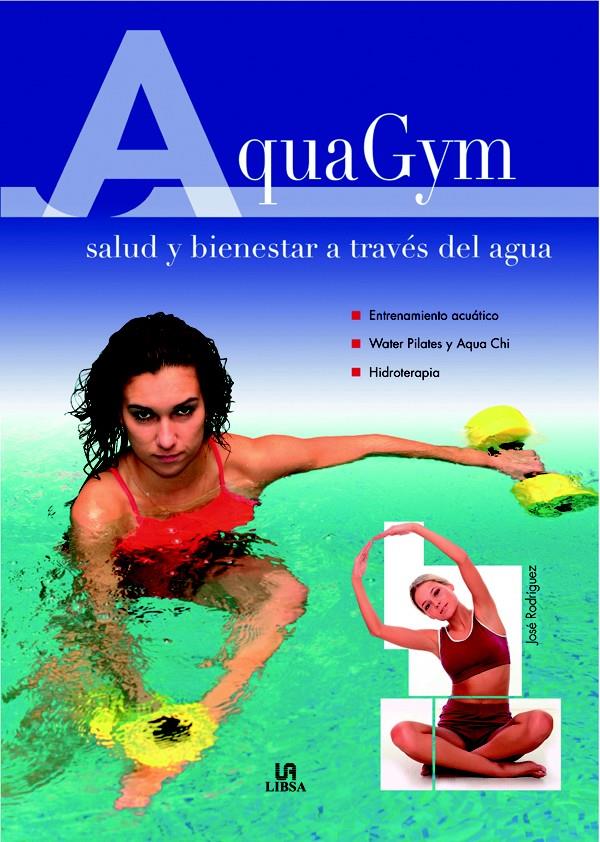 AQUAGYM PRACTICA | 9788466218269 | RODRÍGUEZ, JOSÉ | Llibreria Ombra | Llibreria online de Rubí, Barcelona | Comprar llibres en català i castellà online