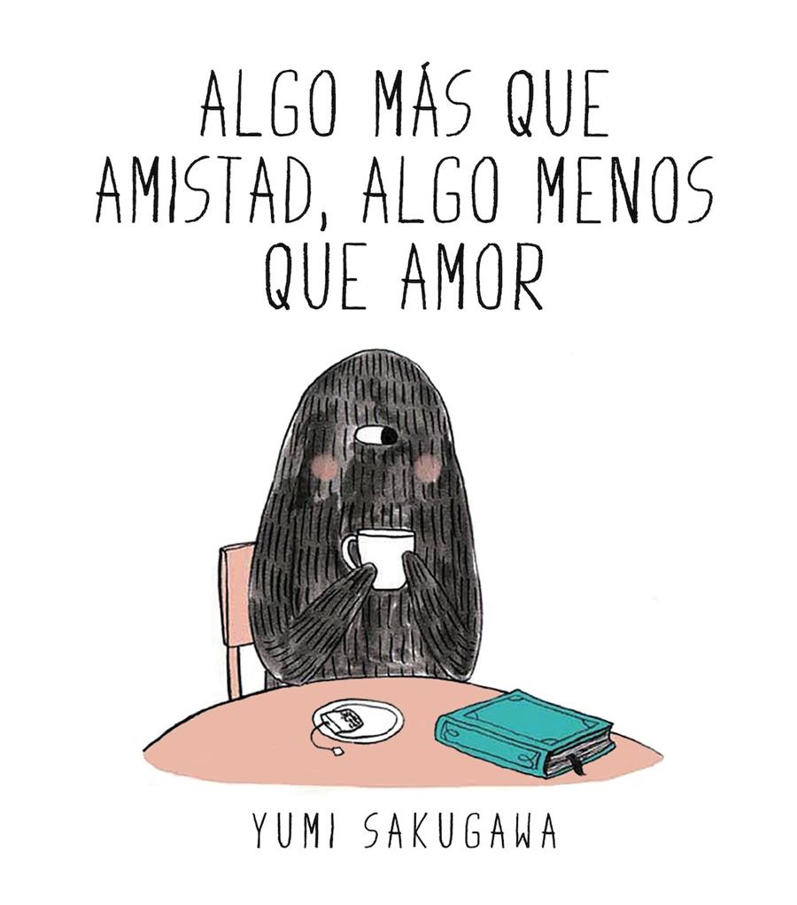 ALGO MÁS QUE AMISTAD, ALGO MENOS QUE AMOR | 9788494556845 | SAKUGAWA, YUMI | Llibreria Ombra | Llibreria online de Rubí, Barcelona | Comprar llibres en català i castellà online