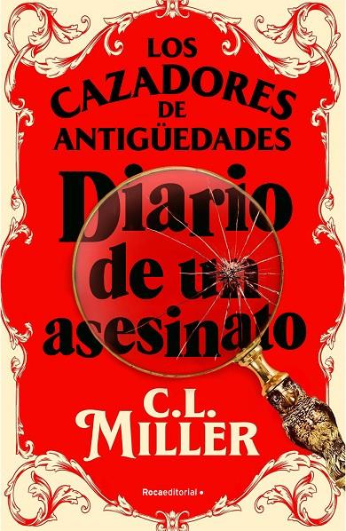 LOS CAZADORES DE ANTIGÜEDADES. DIARIO DE UN ASESINATO | 9788419743787 | MILLER, C.L. | Llibreria Ombra | Llibreria online de Rubí, Barcelona | Comprar llibres en català i castellà online