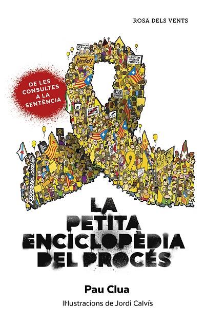 LA PETITA ENCICLOPÈDIA DEL PROCÉS | 9788417909253 | CLUA SARRÓ, PAU | Llibreria Ombra | Llibreria online de Rubí, Barcelona | Comprar llibres en català i castellà online