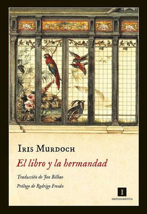 EL LIBRO Y LA HERMANDAD | 9788416542338 | MURDOCH, IRIS | Llibreria Ombra | Llibreria online de Rubí, Barcelona | Comprar llibres en català i castellà online