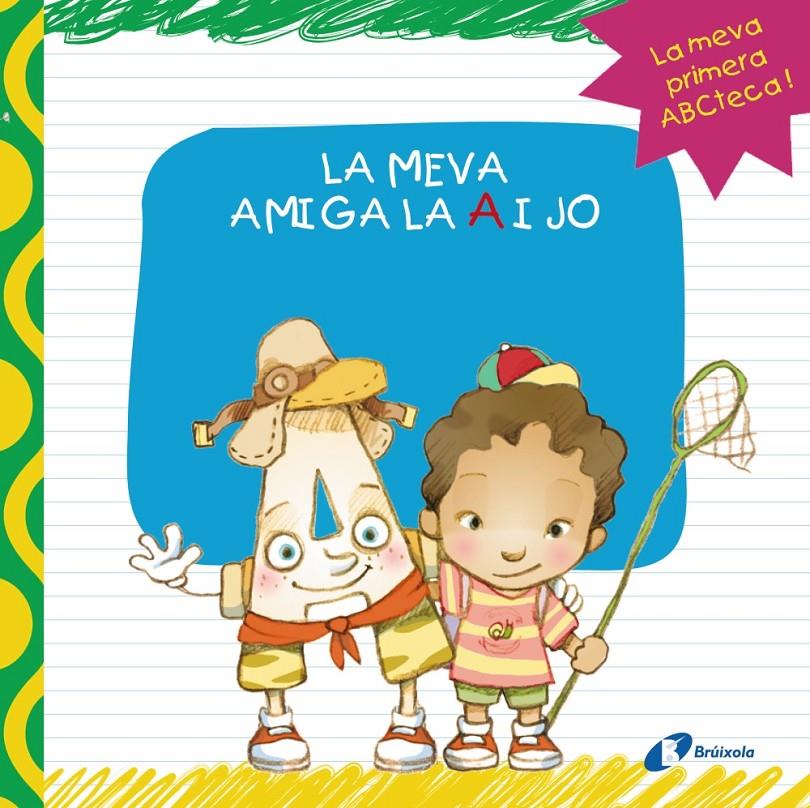 LA MEVA AMIGA LA A I JO | 9788499064390 | LÓPEZ ÁVILA, PILAR | Llibreria Ombra | Llibreria online de Rubí, Barcelona | Comprar llibres en català i castellà online