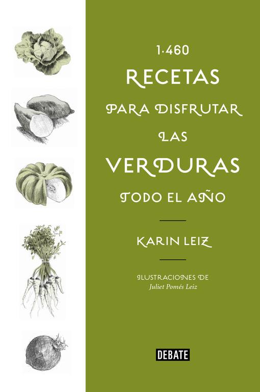 1460 RECETAS PARA DISFRUTAR LAS VERDURAS TODO EL AÑO | 9788499928197 | KARIN LEIZ | Llibreria Ombra | Llibreria online de Rubí, Barcelona | Comprar llibres en català i castellà online