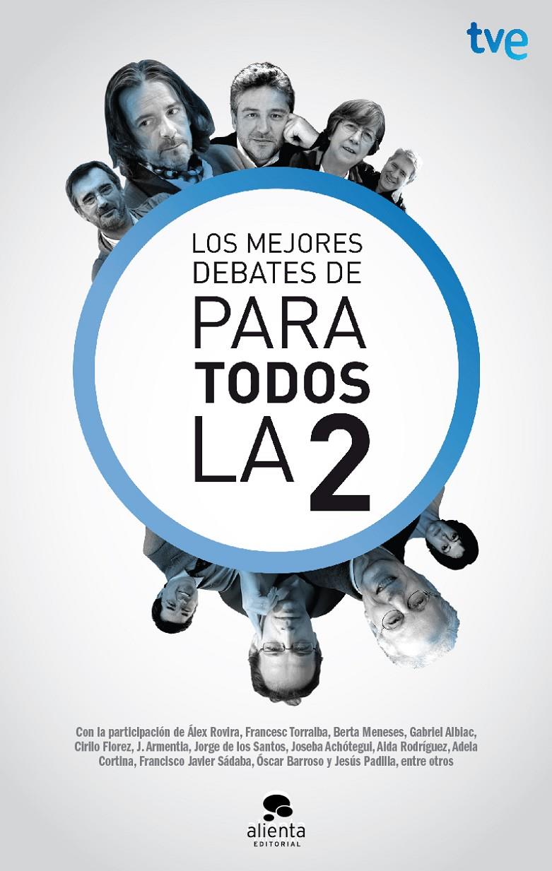 LOS MEJORES DEBATES DE PARA TODOS LA 2 | 9788415678021 | CORPORACIÓN DE RADIO Y TELEVISIÓN ESPAÑOLA, SAU | Llibreria Ombra | Llibreria online de Rubí, Barcelona | Comprar llibres en català i castellà online