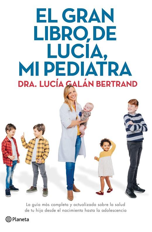 EL GRAN LIBRO DE LUCÍA, MI PEDIATRA | 9788408226789 | GALÁN BERTRAND, LUCÍA | Llibreria Ombra | Llibreria online de Rubí, Barcelona | Comprar llibres en català i castellà online