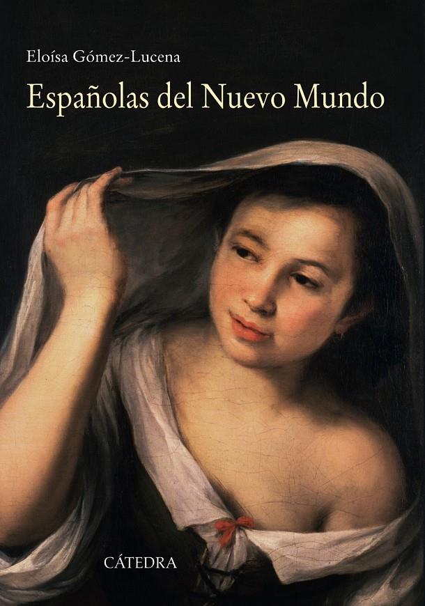 ESPAÑOLAS DEL NUEVO MUNDO | 9788437632025 | GÓMEZ-LUCENA, ELOÍSA | Llibreria Ombra | Llibreria online de Rubí, Barcelona | Comprar llibres en català i castellà online