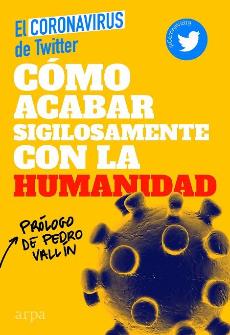 CÓMO ACABAR SIGILOSAMENTE CON LA HUMANIDAD | 9788417623715 | EL CORONAVIRUS DE TWITTER | Llibreria Ombra | Llibreria online de Rubí, Barcelona | Comprar llibres en català i castellà online