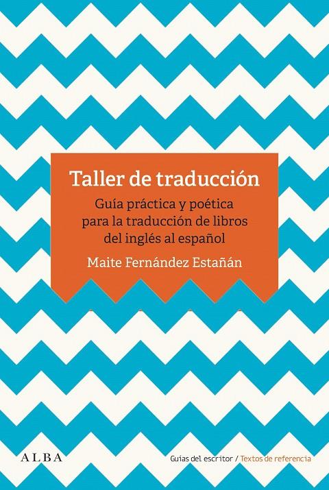 TALLER DE TRADUCCIÓN | 9788490655993 | FERNÁNDEZ ESTAÑÁN, MAITE | Llibreria Ombra | Llibreria online de Rubí, Barcelona | Comprar llibres en català i castellà online