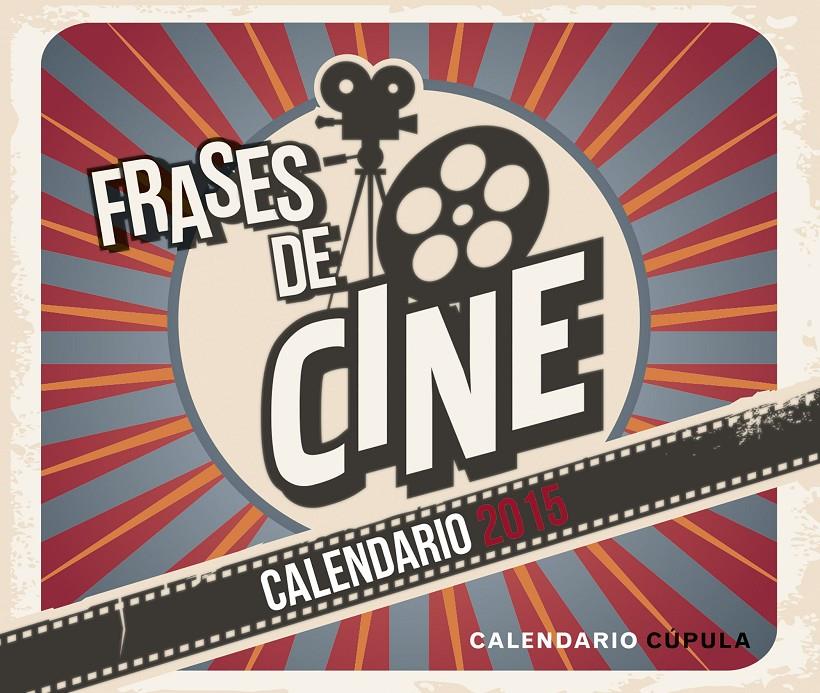 CALENDARIO SOBREMESA FRASES DE CINE 2015 | 9788448019709 | Llibreria Ombra | Llibreria online de Rubí, Barcelona | Comprar llibres en català i castellà online