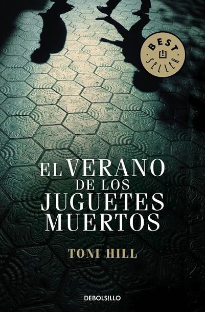 EL VERANO DE LOS JUGUETES MUERTOS | 9788499899824 | TONI HILL | Llibreria Ombra | Llibreria online de Rubí, Barcelona | Comprar llibres en català i castellà online