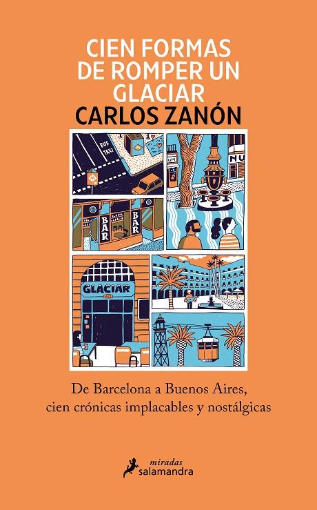 CIEN FORMAS DE ROMPER UN GLACIAR | 9788418968969 | ZANÓN, CARLOS | Llibreria Ombra | Llibreria online de Rubí, Barcelona | Comprar llibres en català i castellà online