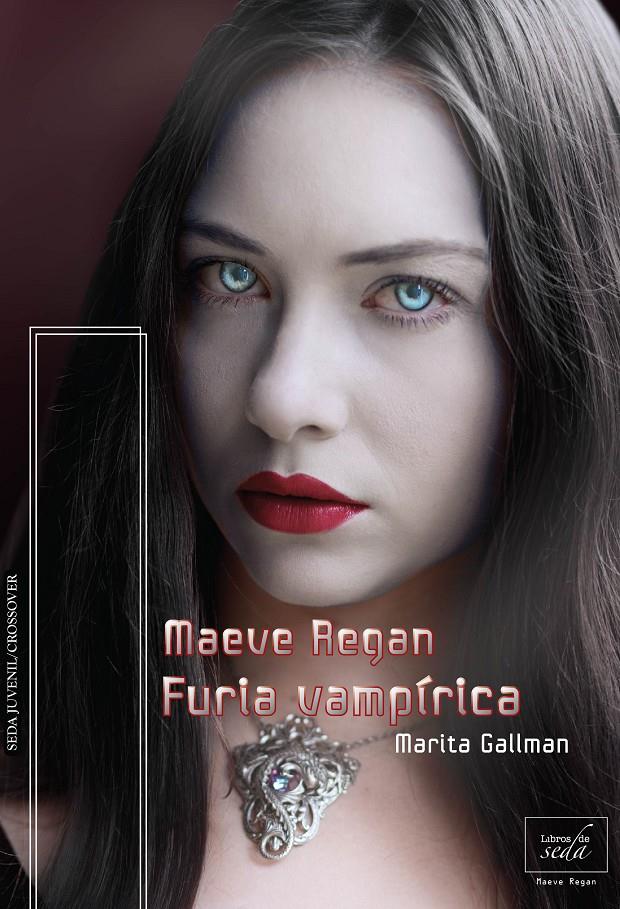 FURIA VAMPÍRICA. MAEVE REGAN 4 | 9788416550548 | GALLMAN, MARITA | Llibreria Ombra | Llibreria online de Rubí, Barcelona | Comprar llibres en català i castellà online