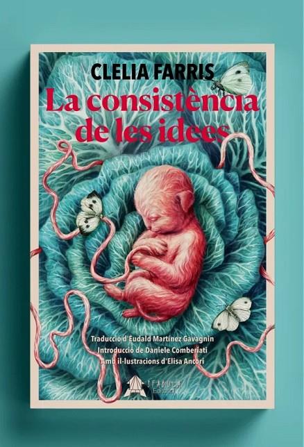 CONSISTÈNCIA DE LES IDEES | 9788412443257 | FARRIS CLELIA | Llibreria Ombra | Llibreria online de Rubí, Barcelona | Comprar llibres en català i castellà online