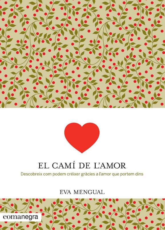 EL CAMÍ DE L'AMOR | 9788416033041 | MENGUAL ALEXANDRI, EVA | Llibreria Ombra | Llibreria online de Rubí, Barcelona | Comprar llibres en català i castellà online