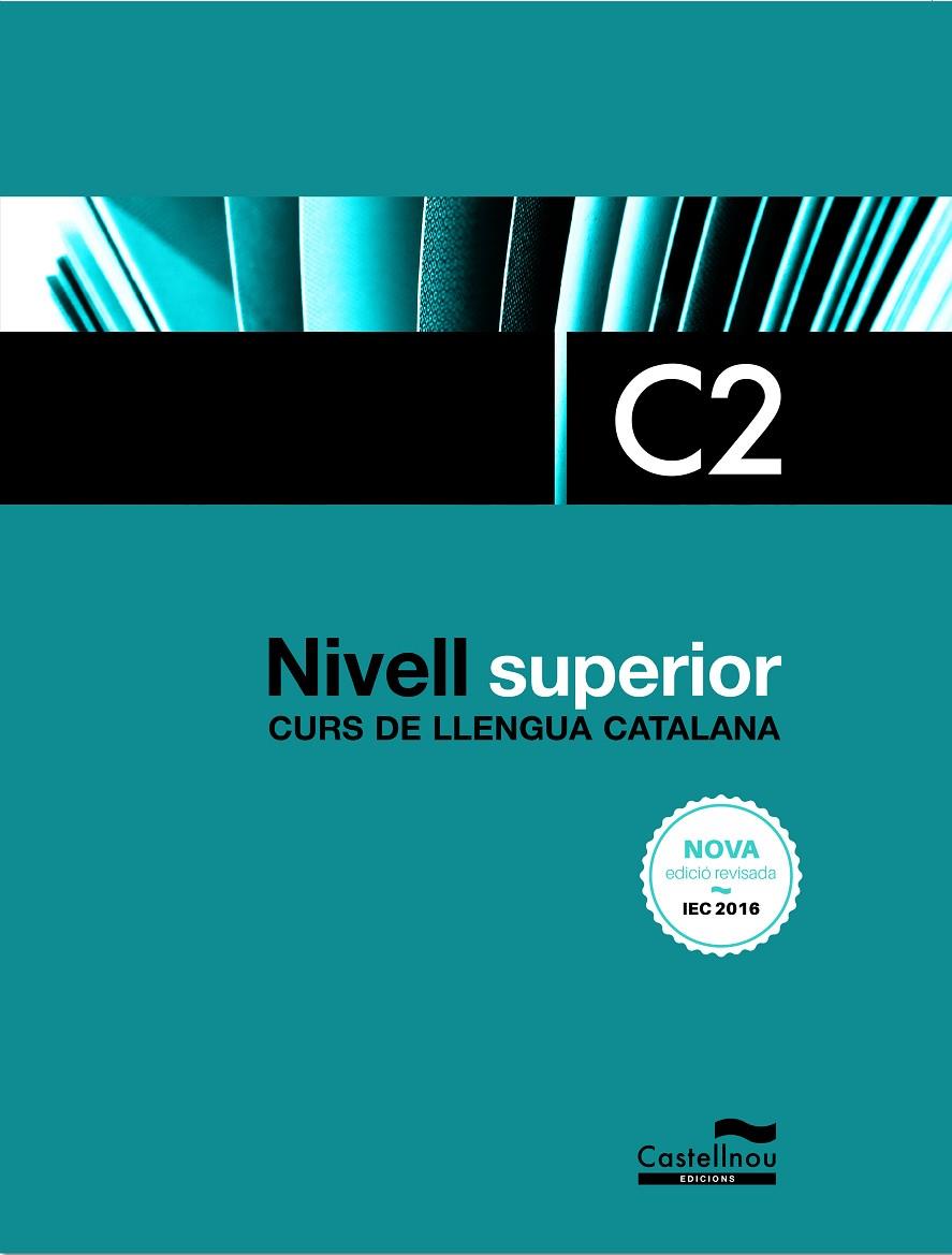 NIVELL SUPERIOR C2. EDICIÓ 2017 | 9788416790418 | AA.VV. | Llibreria Ombra | Llibreria online de Rubí, Barcelona | Comprar llibres en català i castellà online