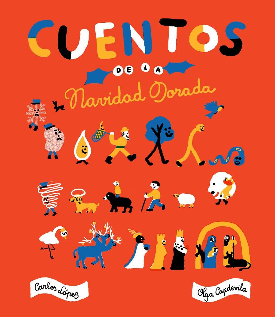 CUENTOS DE LA NAVIDAD DORADA | 9788416167890 | LÓPEZ, CARLOS/CAPDEVILA, OLGA | Llibreria Ombra | Llibreria online de Rubí, Barcelona | Comprar llibres en català i castellà online