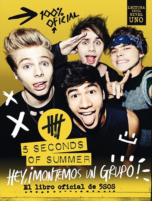 HEY, ¡MONTEMOS UN GRUPO! 5 SECONS OF SUMMER EL LIBRO OFICIAL DE 5SOS | 9788448020781 | AA. VV. | Llibreria Ombra | Llibreria online de Rubí, Barcelona | Comprar llibres en català i castellà online