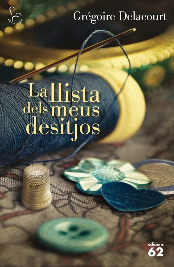 LA LLISTA DELS MEUS DESITJOS | 9788429770964 | GRÉGOIRE DELACOURT | Llibreria Ombra | Llibreria online de Rubí, Barcelona | Comprar llibres en català i castellà online