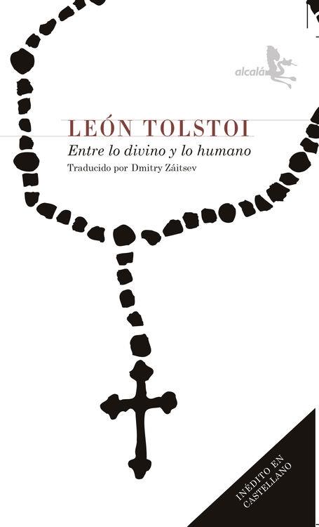 ENTRE LO DIVINO Y LO HUMANO | 9788415009399 | LEON TOLSTOI | Llibreria Ombra | Llibreria online de Rubí, Barcelona | Comprar llibres en català i castellà online