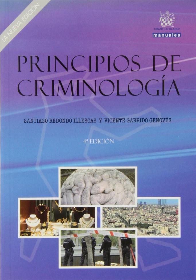 PRINCIPIOS DE CRIMINOLOGÍA | 9788490531457 | REDONDO ILLESCAS, SANTIAGO / GARRIDO GENOVÉS, VICENTE | Llibreria Ombra | Llibreria online de Rubí, Barcelona | Comprar llibres en català i castellà online