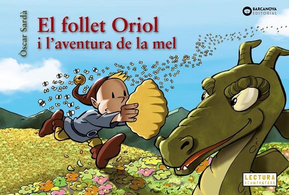 EL FOLLET ORIOL I L'AVENTURA DE LA MEL | 9788448952129 | SARDÀ, ÒSCAR | Llibreria Ombra | Llibreria online de Rubí, Barcelona | Comprar llibres en català i castellà online