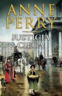 JUSTICIA CIEGA | 9788466654197 | PERRY, ANNE | Llibreria Ombra | Llibreria online de Rubí, Barcelona | Comprar llibres en català i castellà online