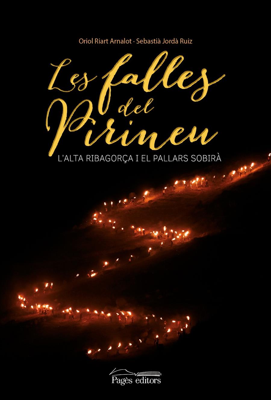 LES FALLES DEL PIRINEU | 9788499757056 | RIART ARNALOT, ORIOL/JORDÀ RUIZ, SEBASTIÀ | Llibreria Ombra | Llibreria online de Rubí, Barcelona | Comprar llibres en català i castellà online