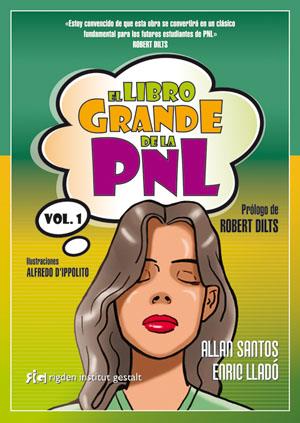 EL LIBRO GRANDE DE LA PNL | 9788493917227 | FERRAZ SANTOS, ALLAN/LLADÓ MICHELI, ENRIC | Llibreria Ombra | Llibreria online de Rubí, Barcelona | Comprar llibres en català i castellà online