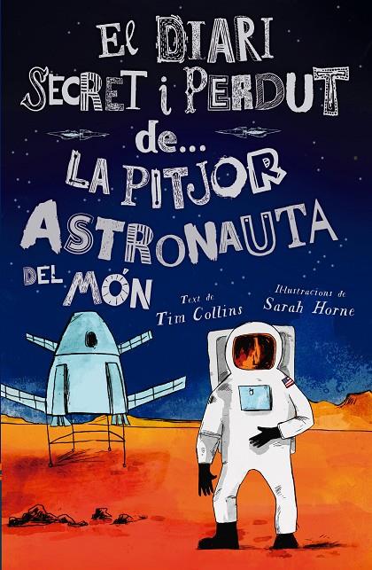 LA PITJOR ASTRONAUTA DEL MÓN | 9788447946624 | COLLINS, TIM | Llibreria Ombra | Llibreria online de Rubí, Barcelona | Comprar llibres en català i castellà online