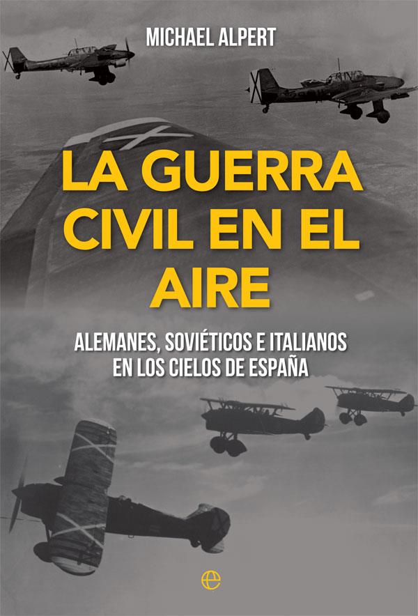 LA GUERRA CIVIL EN EL AIRE | 9788491648178 | ALPERT, MICHAEL | Llibreria Ombra | Llibreria online de Rubí, Barcelona | Comprar llibres en català i castellà online