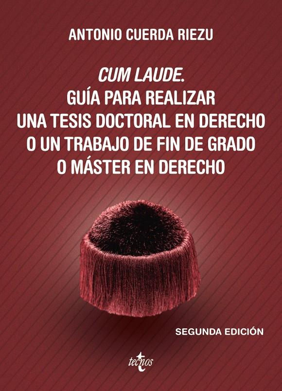 CUM LAUDE. GUÍA PARA REALIZAR UNA TESIS DOCTORAL O UN TRABAJO DE FIN DE GRADO O | 9788430966875 | CUERDA RIEZU, ANTONIO | Llibreria Ombra | Llibreria online de Rubí, Barcelona | Comprar llibres en català i castellà online